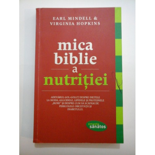 Mica biblie a nutritiei - EARL MINDELL & VIRGINIA HOPKINS Mica biblie a nutritiei - EARL MINDELL & VIRGINIA HOPKINS